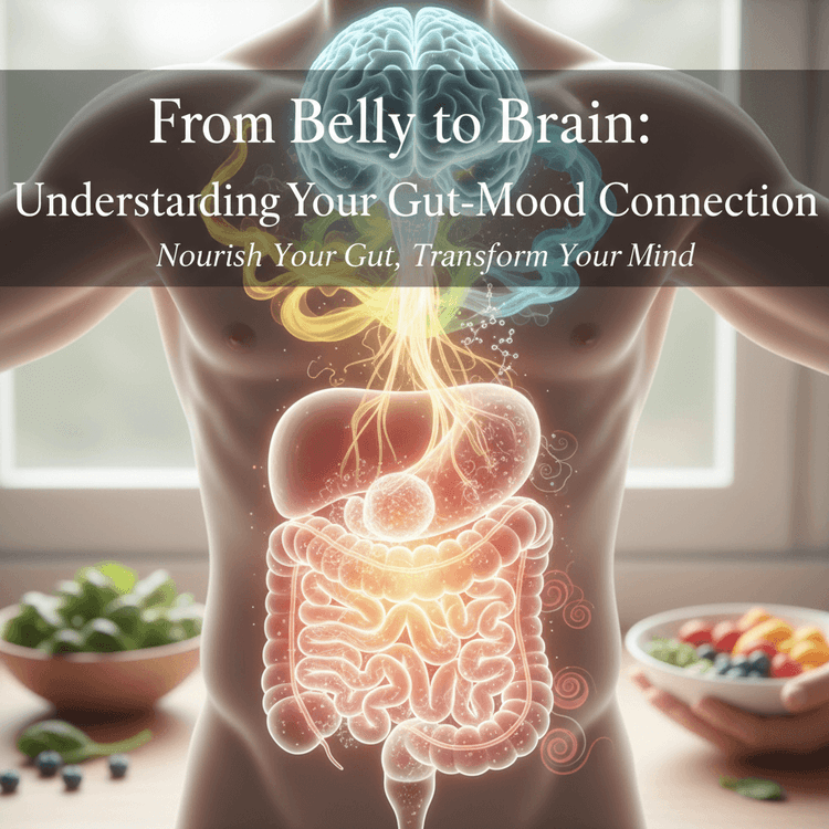 From Belly to Brain: Understanding Your Gut-Mood Connection